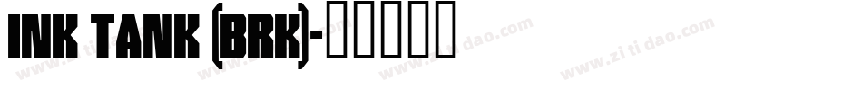 Ink Tank (BRK)字体转换